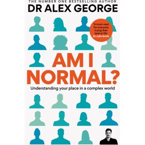 Octopus Publishing Group Am I Normal? : Understanding Your Place In A Complex World Octopus Publishing Group Am I Normal? : Understanding Your Place In A Complex World