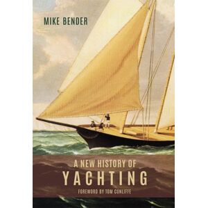 Boydell & Brewer Ltd A History Of Yachting Boydell & Brewer Ltd A History Of Yachting