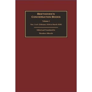 Boydell & Brewer Ltd Beethoven'S Conversation Books Volume 1 : Nos. 1 To 8 (February 1818 To March 1820) Boydell & Brewer Ltd Beethoven'S Conversation Books Volume 1 : Nos. 1 To 8 (February 1818 To March 1820)