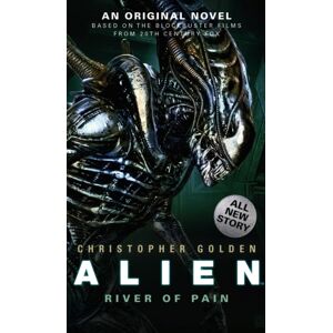 Titan Books Ltd Alien - River Of Pain - Book 3 Titan Books Ltd Alien - River Of Pain - Book 3