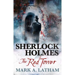 Titan Books Ltd Sherlock Holmes - The Red Tower Titan Books Ltd Sherlock Holmes - The Red Tower