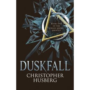 Titan Books Ltd Duskfall : Book One Of The Chaos Queen Quintet Titan Books Ltd Duskfall : Book One Of The Chaos Queen Quintet