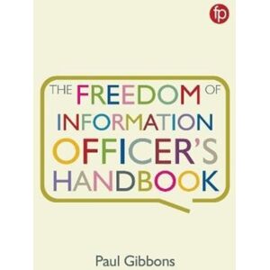 Facet Publishing The Freedom Of Information Officer'S Handbook Facet Publishing The Freedom Of Information Officer'S Handbook