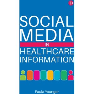 Facet Publishing Social Media In Healthcare Information Facet Publishing Social Media In Healthcare Information