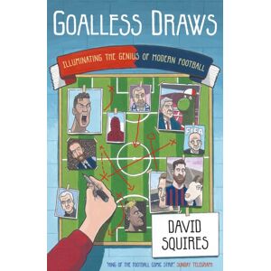 Guardian Faber Publishing Goalless Draws : Illuminating The Genius Of Modern Football Guardian Faber Publishing Goalless Draws : Illuminating The Genius Of Modern Football