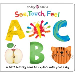 Priddy Books See, Touch Feel: Abc Priddy Books See, Touch Feel: Abc