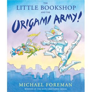 Andersen Press Ltd The Little Bookshop And The Origami Army Andersen Press Ltd The Little Bookshop And The Origami Army