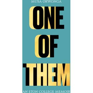 Wilton Square Books One Of Them : An Eton College Memoir Wilton Square Books One Of Them : An Eton College Memoir