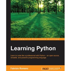 Packt Publishing Limited Learning Python : Learn To Code Like A Professional With Python - An Open Source, Versatile, And Powerful Programming Language Packt Publishing Limited Learning Python : Learn To Code Like A Professional With Python - An Open Source, Versatile, And Powerful Programming Language