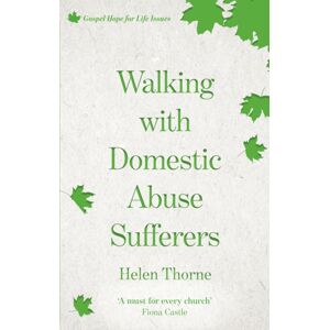 Inter-Varsity Press Walking With Domestic Abuse Sufferers Inter-Varsity Press Walking With Domestic Abuse Sufferers