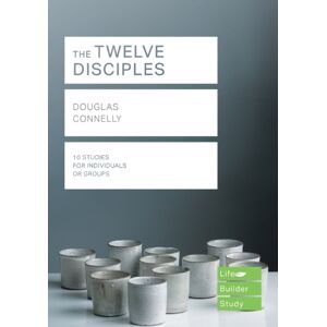 Inter-Varsity Press The Twelve Disciples (Lifebuilder Study Guides) Inter-Varsity Press The Twelve Disciples (Lifebuilder Study Guides)