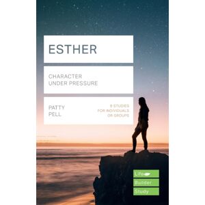 Inter-Varsity Press Esther (Lifebuilder Study Guides) : Character Under Pressure Inter-Varsity Press Esther (Lifebuilder Study Guides) : Character Under Pressure