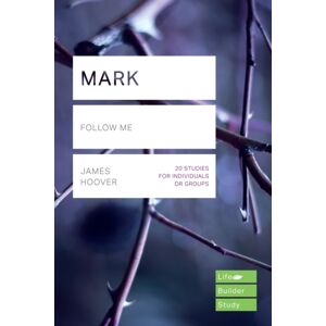 Inter-Varsity Press Mark (Lifebuilder Study Guides) : Follow Me Inter-Varsity Press Mark (Lifebuilder Study Guides) : Follow Me