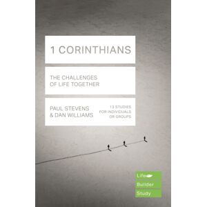 Inter-Varsity Press 1 Corinthians (Lifebuilder Study Guides): The Challenges Of Life Together Inter-Varsity Press 1 Corinthians (Lifebuilder Study Guides): The Challenges Of Life Together