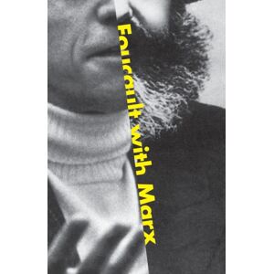 Bloomsbury Publishing PLC Foucault With Marx Bloomsbury Publishing PLC Foucault With Marx