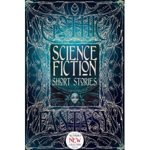 Flame Tree Publishing Science Fiction Short Stories Flame Tree Publishing Science Fiction Short Stories