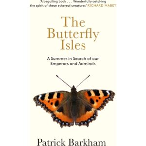 Granta Books The Butterfly Isles : A Summer In Search Of Our Emperors And Admirals Granta Books The Butterfly Isles : A Summer In Search Of Our Emperors And Admirals