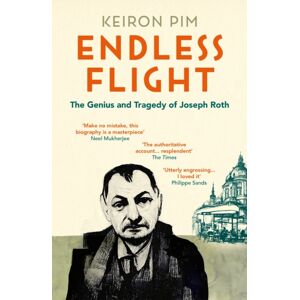 Granta Books Endless Flight : The Genius And Tragedy Of Joseph Roth Granta Books Endless Flight : The Genius And Tragedy Of Joseph Roth