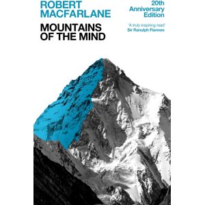 Granta Books Mountains Of The Mind : A History Of A Fascination Granta Books Mountains Of The Mind : A History Of A Fascination
