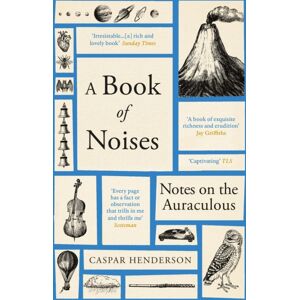 Granta Books A Book Of Noises : Notes On The Auraculous Granta Books A Book Of Noises : Notes On The Auraculous