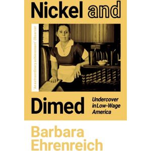 Granta Books Nickel And Dimed : Undercover In Low-Wage America Granta Books Nickel And Dimed : Undercover In Low-Wage America