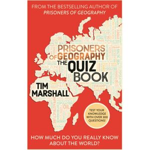 Elliott & Thompson Limited Prisoners Of Geography The Quiz Book : How Much Do You Really Know About The World? Elliott & Thompson Limited Prisoners Of Geography The Quiz Book : How Much Do You Really Know About The World?