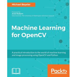 Packt Publishing Limited Machine Learning For Opencv Packt Publishing Limited Machine Learning For Opencv