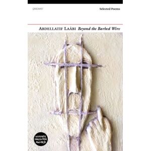 Carcanet Press Ltd Beyond The Barbed Wire : Selected Poems Carcanet Press Ltd Beyond The Barbed Wire : Selected Poems