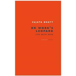 Carcanet Press Ltd Dr Work'S Leopard : Life With Appa Carcanet Press Ltd Dr Work'S Leopard : Life With Appa