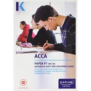 Kaplan Publishing P7 Advanced Audit And Assurance (Int&uk) - Complete Text Kaplan Publishing P7 Advanced Audit And Assurance (Int&uk) - Complete Text