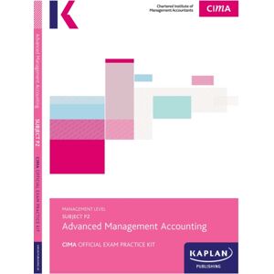 Kaplan Publishing P2 Advanced Management Accounting - Exam Practice Kit Kaplan Publishing P2 Advanced Management Accounting - Exam Practice Kit