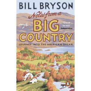Transworld Publishers Ltd Notes From A Big Country : Journey Into The American Dream Transworld Publishers Ltd Notes From A Big Country : Journey Into The American Dream