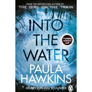 Transworld Publishers Ltd Into The Water : The Sunday Times seller Transworld Publishers Ltd Into The Water : The Sunday Times seller