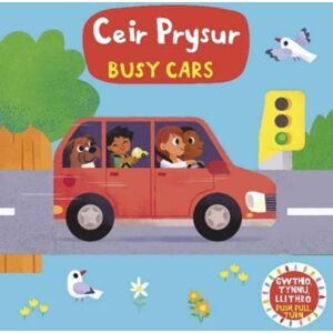 Dref Wen Cyfres Gwthio, Tynnu, Llithro: Ceir Prysur / Busy Cars : Busy Cars Dref Wen Cyfres Gwthio, Tynnu, Llithro: Ceir Prysur / Busy Cars : Busy Cars