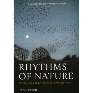 Pelagic Publishing Rhythms Of Nature : Wildlife And Wild Places Between The Moors Pelagic Publishing Rhythms Of Nature : Wildlife And Wild Places Between The Moors