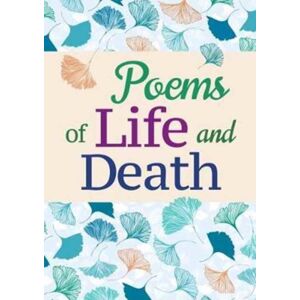 Arcturus Publishing Ltd Poems Of Life And Death Arcturus Publishing Ltd Poems Of Life And Death