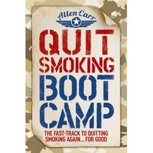 Arcturus Publishing Ltd Quit Smoking Boot Camp : The Fast-Track To Quitting Smoking Again For Good Arcturus Publishing Ltd Quit Smoking Boot Camp : The Fast-Track To Quitting Smoking Again For Good