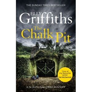 Quercus Publishing The Chalk Pit : The Dr Ruth Galloway Mysteries 9 Quercus Publishing The Chalk Pit : The Dr Ruth Galloway Mysteries 9