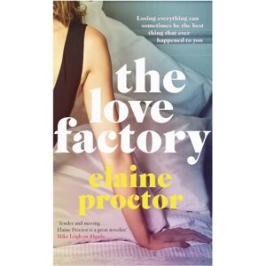 Quercus Publishing The Love Factory : The Sexiest Romantic Comedy You'Ll Read This Year Quercus Publishing The Love Factory : The Sexiest Romantic Comedy You'Ll Read This Year