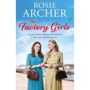 Quercus Publishing The Factory Girls : The Bomb Girls 3 Quercus Publishing The Factory Girls : The Bomb Girls 3