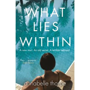Quercus Publishing What Lies Within : The Perfect Gripping Read Quercus Publishing What Lies Within : The Perfect Gripping Read