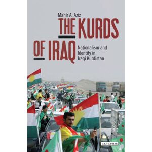 Bloomsbury Publishing PLC The Kurds Of Iraq : Nationalism And Identity In Iraqi Kurdistan Bloomsbury Publishing PLC The Kurds Of Iraq : Nationalism And Identity In Iraqi Kurdistan