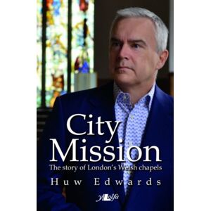 Y Lolfa City Mission: Story Welsh Chapel Y Lolfa City Mission: Story Welsh Chapel