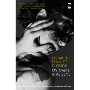 Salt Publishing My Name Is Abilene Salt Publishing My Name Is Abilene