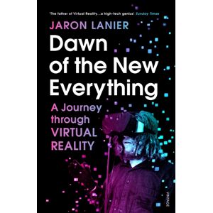 Vintage Publishing Dawn Of The Everything : A Journey Through Virtual Reality Vintage Publishing Dawn Of The Everything : A Journey Through Virtual Reality