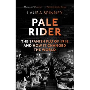 Vintage Publishing Pale Rider : The Spanish Flu Of 1918 And How It Changed The World Vintage Publishing Pale Rider : The Spanish Flu Of 1918 And How It Changed The World