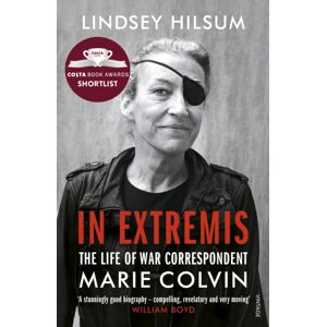 Vintage Publishing In Extremis : The Life Of War Correspondent Marie Colvin Vintage Publishing In Extremis : The Life Of War Correspondent Marie Colvin