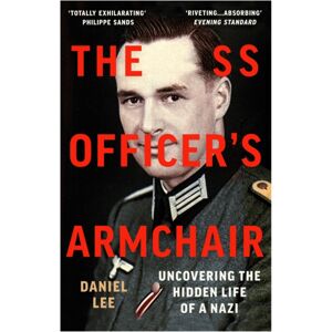Vintage Publishing The Ss Officer'S Armchair : In Search Of A Hidden Life Vintage Publishing The Ss Officer'S Armchair : In Search Of A Hidden Life