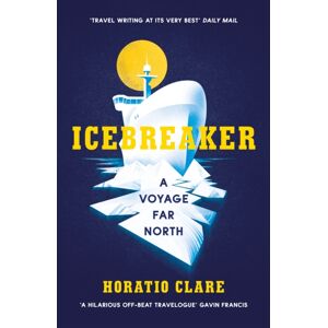 Vintage Publishing Icebreaker : A Voyage Far North Vintage Publishing Icebreaker : A Voyage Far North