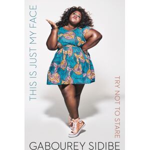 Vintage Publishing This Is Just My Face : Try Not To Stare Vintage Publishing This Is Just My Face : Try Not To Stare